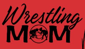 Wrestling - Wrestling Mom